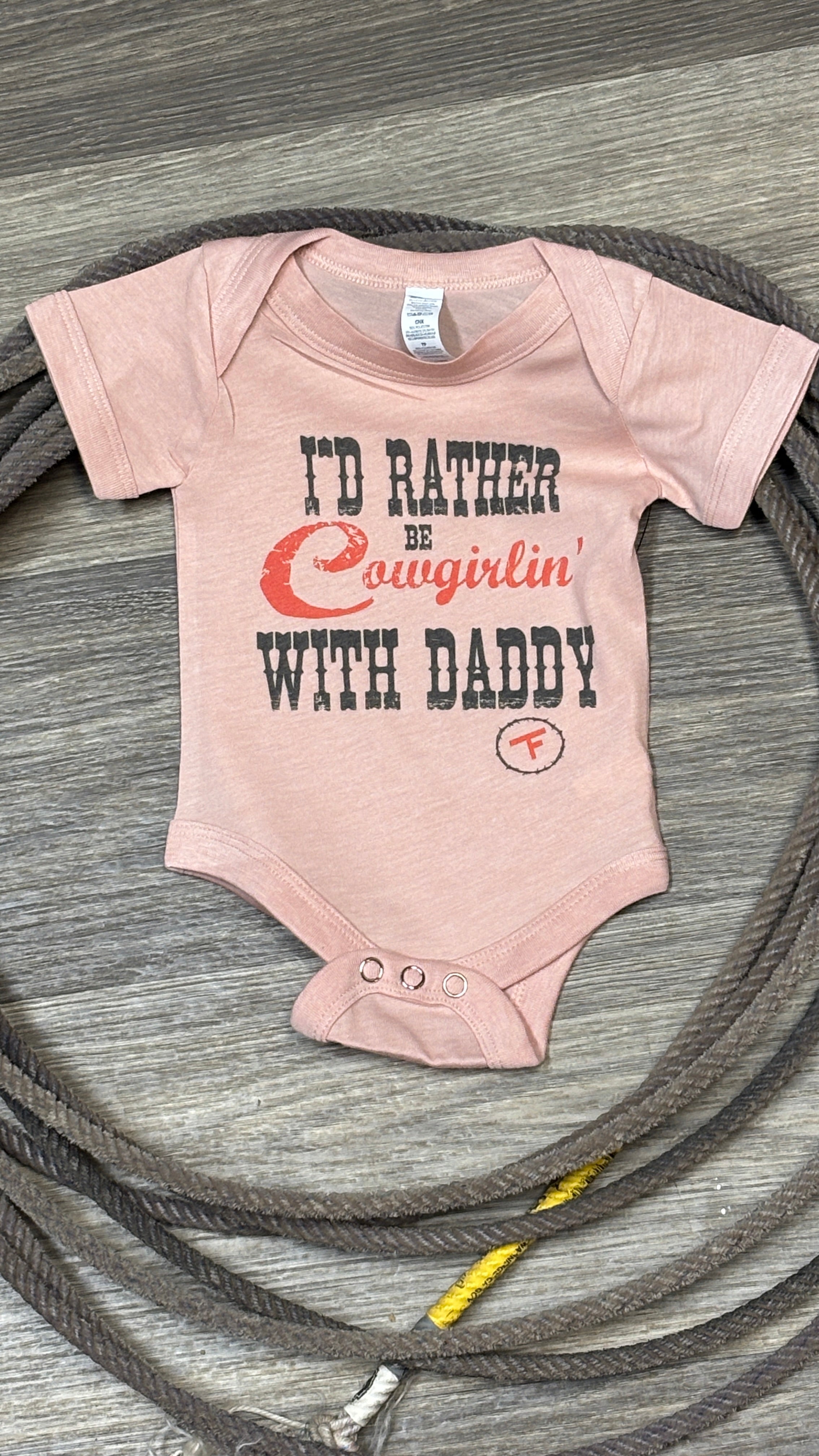 I'd Rather Be Cowgirlin' w/ Daddy Onesie - Henderson's Western Store