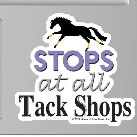 Western Sticker ~ Stops at all Tack Shops - Henderson's Western Store