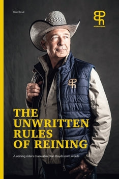 The Unwritten Rules of Reining - Henderson's Western Store
