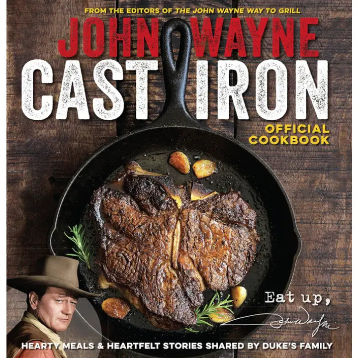 The Official John Wayne Cast Iron Cookbook - Henderson's Western Store