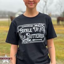 Buckle Up Buttercup Tee - Henderson's Western Store