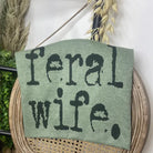 Feral Wife Tee - Henderson's Western Store